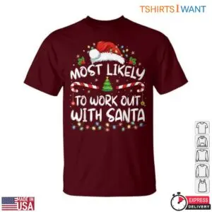 Santa Workout Most Likely to Work Out with Santa Funny Holiday Tee 10 Santa Workout Funny Holiday Tee 5 1.jpg