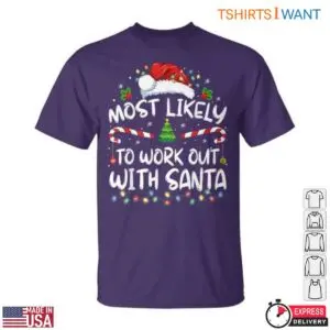 Santa Workout Most Likely to Work Out with Santa Funny Holiday Tee 11 Santa Workout Funny Holiday Tee 6 1.jpg