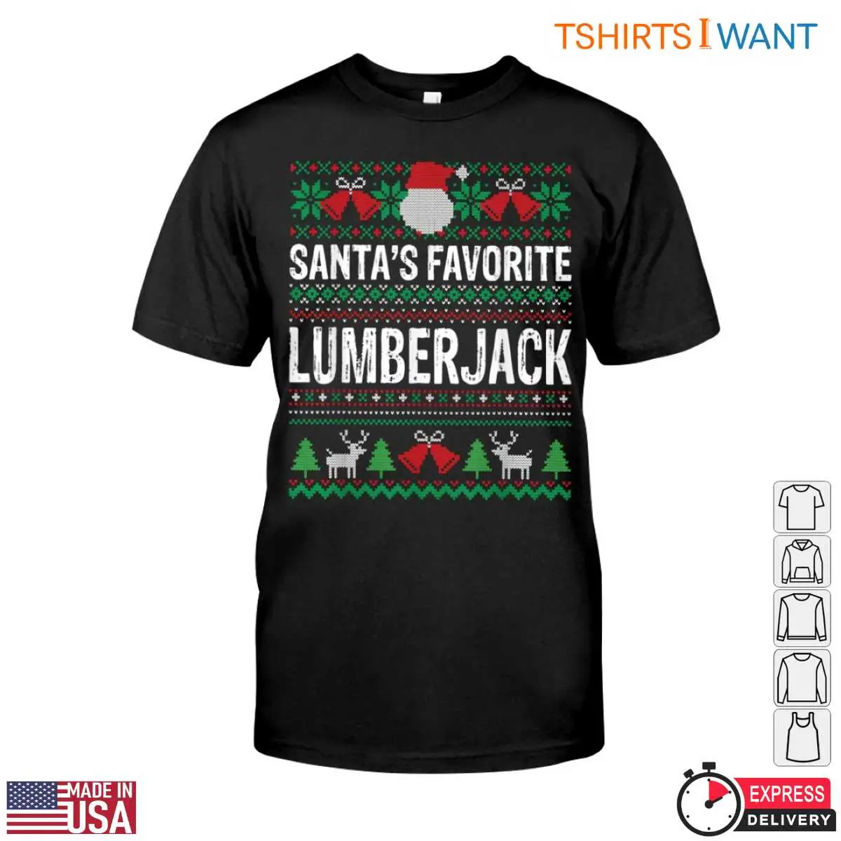 Santa's Favorite Lumberjack T-Shirt - Funny Christmas Ugly Sweater Design Tee 10 Santa's Favorite Lumberjack T-Shirt Front View
