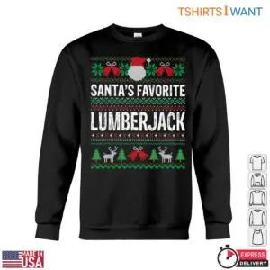 Santa's Favorite Lumberjack T-Shirt - Funny Christmas Ugly Sweater Design Tee 7 Santas Favorite Lumberjack T Shirt Funny Christmas Ugly Sweater Design Tee 3 1 1.jpg