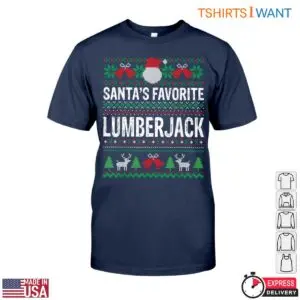 Santa's Favorite Lumberjack T-Shirt - Funny Christmas Ugly Sweater Design Tee 9 Santas Favorite Lumberjack T Shirt Funny Christmas Ugly Sweater Design Tee 5 1 1.jpg