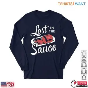 Sauce Graphic T-Shirt - Lost in the Sauce Funny Cooking Apparel 6 Sauce Graphic T Shirt Lost in the Sauce Cooking Fun 2 1.jpg