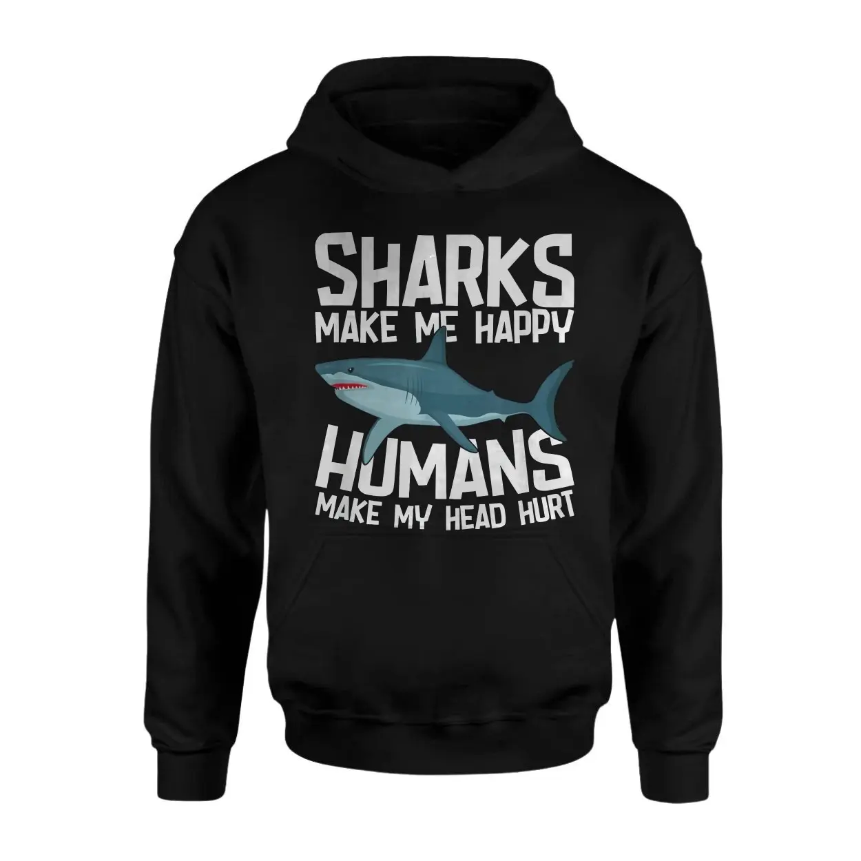 Sharks Make Me Happy Humans Make My Head Hurt T shirt E28093 Funny Shark Tee 2.jpg