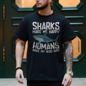 Sharks Make Me Happy Humans Make My Head Hurt T shirt E28093 Funny Shark Tee 4.jpg
