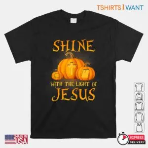 Shine With The Light Of Jesus Christian Pumpkin Tee 1 1.jpg