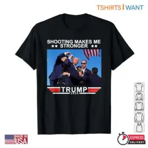 Shooting Makes Me Stronger Shirt Trump Never Surrender Tee 1