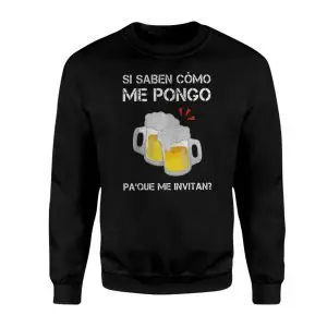 Si Saben Como Me Pongo Pa Que Me Invitan Beer T-Shirt 9 Si Saben Como Me Pongo Pa Que Me Invitan Beer T Shirt 3 1.jpg
