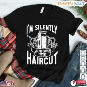 Silently Judging Your Haircut Funny Barber T-Shirt 7 Silently Judging Your Haircut Funny Barber T Shirt 3 1.jpg