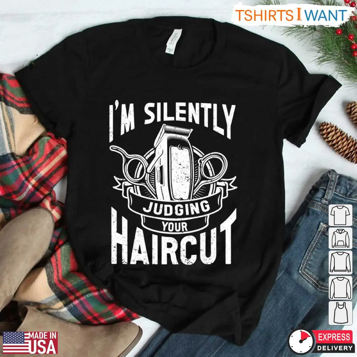 Silently Judging Your Haircut Funny Barber T-Shirt 11 Silently Judging T-Shirt Detail