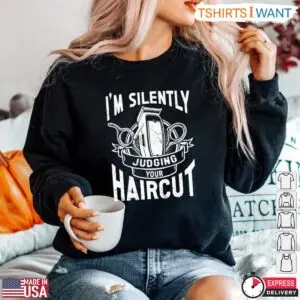 Silently Judging Your Haircut Funny Barber T-Shirt 9 Silently Judging Your Haircut Funny Barber T Shirt 5 1.jpg