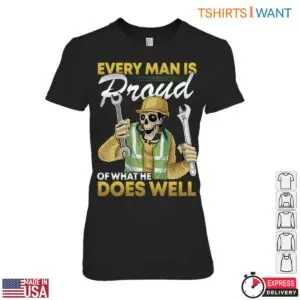 Skeleton Mechanic Shirt - Every Man Is Proud of What He Does Well Tee 8 Skeleton Mechanic Pride in Skilled Work T Shirt 3 1.jpg