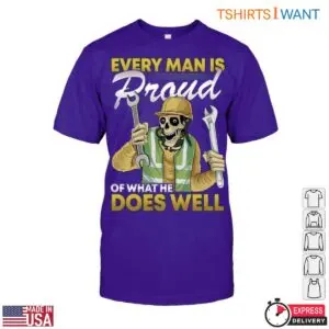 Skeleton Mechanic Shirt - Every Man Is Proud of What He Does Well Tee 11 Skeleton Mechanic Pride in Skilled Work T Shirt 6 1.jpg