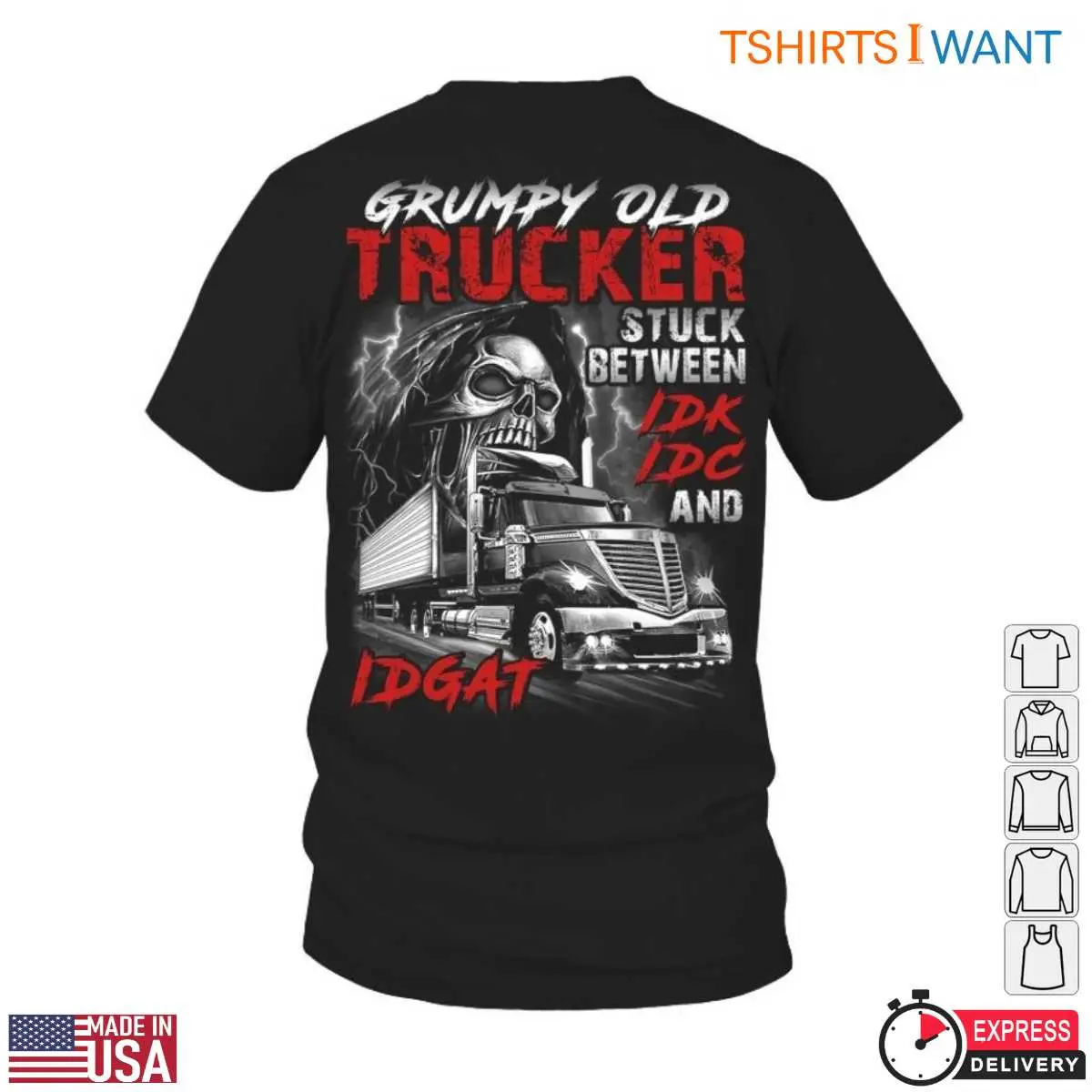 Skull Truck T-Shirt – Grumpy Old Trucker Stuck Between IDK, IDC, and IDGAT, Funny Trucker Apparel 1 Skull Truck T Shirt E28093 Grumpy Old Trucker Stuck Between IDK IDC and IDGAT Funny Trucker Apparel 1.jpg