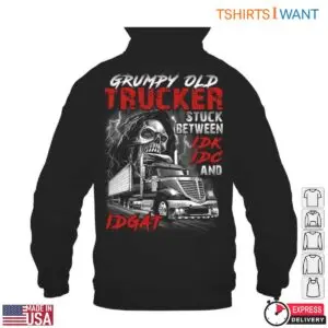 Skull Truck T-Shirt – Grumpy Old Trucker Stuck Between IDK, IDC, and IDGAT, Funny Trucker Apparel 9 Skull Truck T Shirt E28093 Grumpy Old Trucker Stuck Between IDK IDC and IDGAT Funny Trucker Apparel 4.jpg