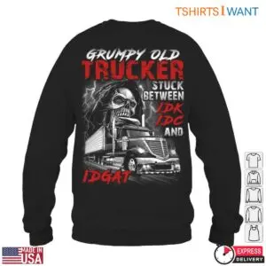 Skull Truck T-Shirt – Grumpy Old Trucker Stuck Between IDK, IDC, and IDGAT, Funny Trucker Apparel 11 Skull Truck T Shirt E28093 Grumpy Old Trucker Stuck Between IDK IDC and IDGAT Funny Trucker Apparel 6.jpg