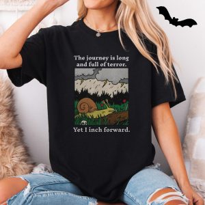 Slow and Steady Snail The Journey is Long T Shirt 5 1.jpg