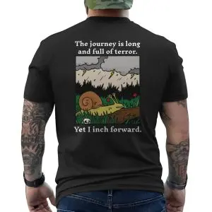 Slow and Steady Snail The Journey is Long T-Shirt 12 Slow and Steady Snail The Journey is Long T Shirt 6 1.jpg