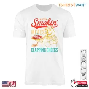 Smokin' Meats & Clapping Cheeks T-Shirt – Funny BBQ Lover Gift 11 Smokin' Meats & Clapping Cheeks T Shirt – Funny BBQ Lover Gift 6