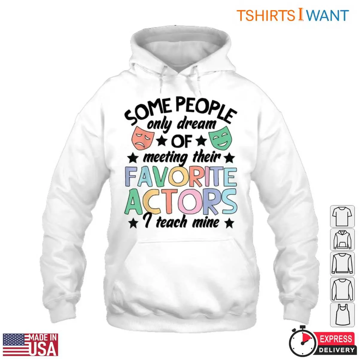 Some People Dream of Meeting Actors Funny Drama Teacher T-Shirt 13 Some People Dream of Meeting Actors Funny Drama Teacher T Shirt 4