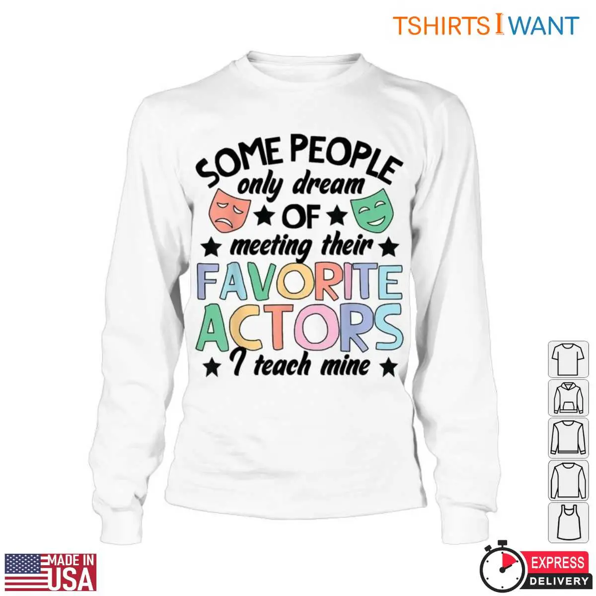 Some People Dream of Meeting Actors Funny Drama Teacher T Shirt 5 1.jpg