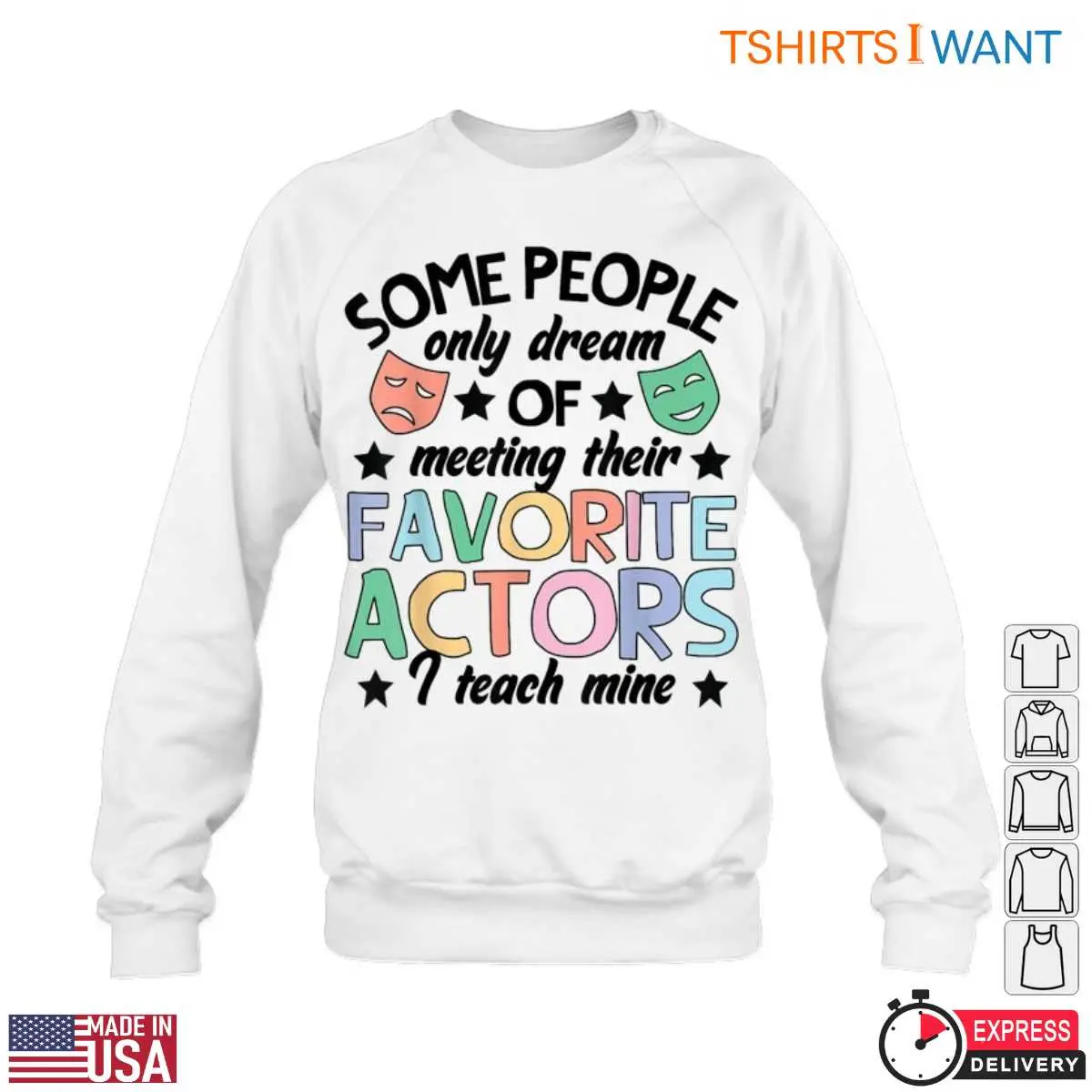 Some People Dream of Meeting Actors Funny Drama Teacher T Shirt 6 1.jpg