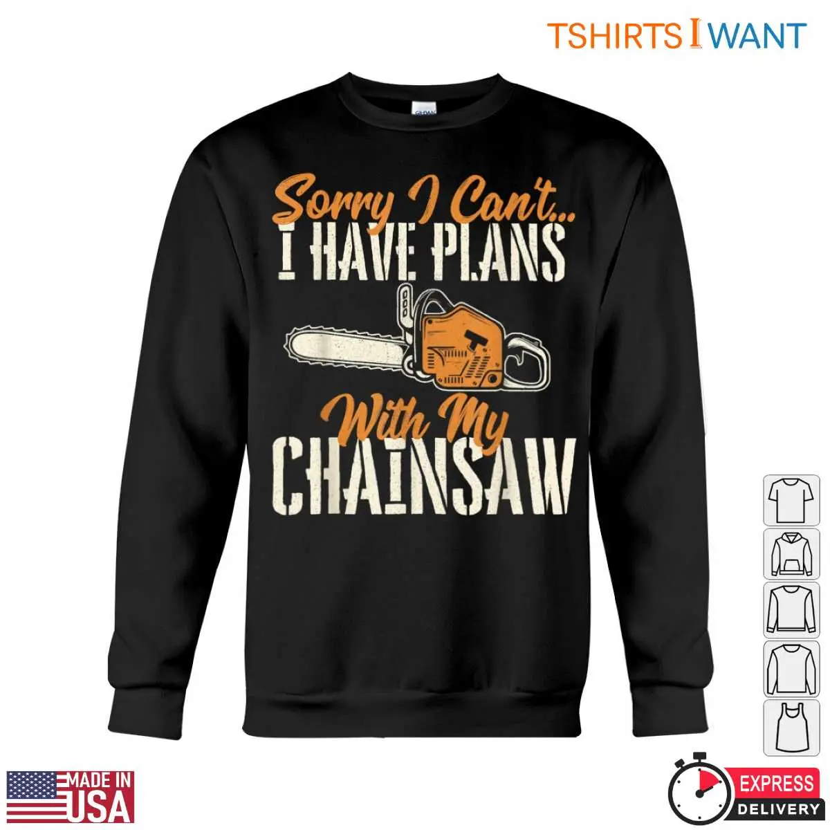 Sorry I Cant I Have Plans with My Chainsaw T Shirt Funny Lumberjack Design 3 1 1.jpg