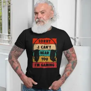 Sorry I'm Gaming Retro Gamer T-Shirt 13 Sorry Im Gaming Retro Gamer T Shirt 7 1.jpg