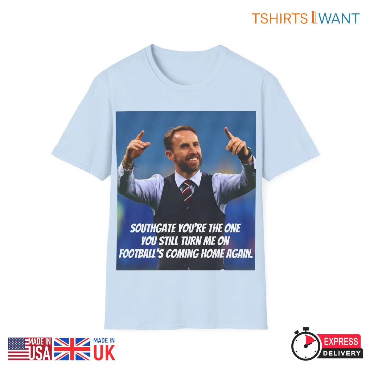 Southgate You're the One Football's Coming Home Again T-Shirts 10 Southgate You're the One T-Shirt