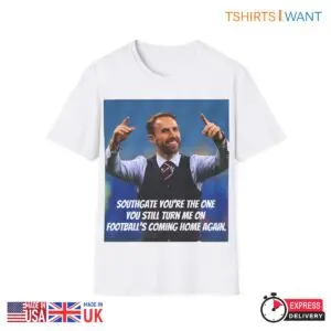 Southgate You're the One Football's Coming Home Again T-Shirts 9 Southgate Youre the One Football Coming Home Shirt 5 1.jpg