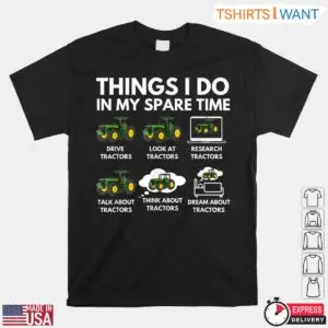 Spare Time Tractor T-Shirt - Humorous Farming Farmer Tee