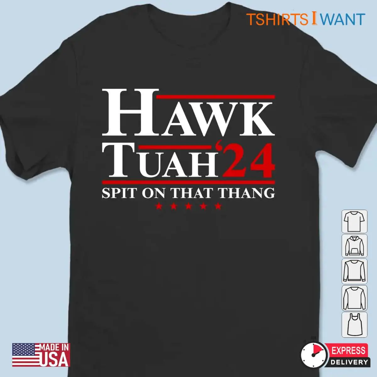 Spit On That Thang: Hawk Tuah 24 Trump Election Unisex Apparel 12 Spit On That Thang Hawk Tuah 24 Trump Election Apparel 2