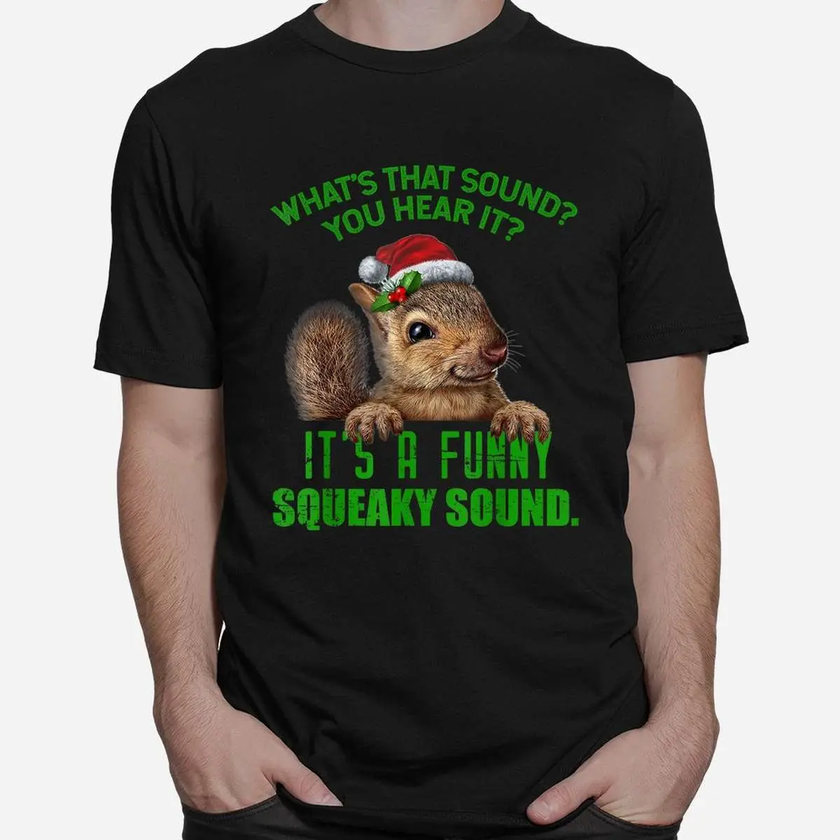 Squirrel Christmas Shirt - That Funny Squeaky Sound Holiday Animal Tee 2 Squirrel Christmas Squeaky Sound Funny Shirt 2 1.jpg