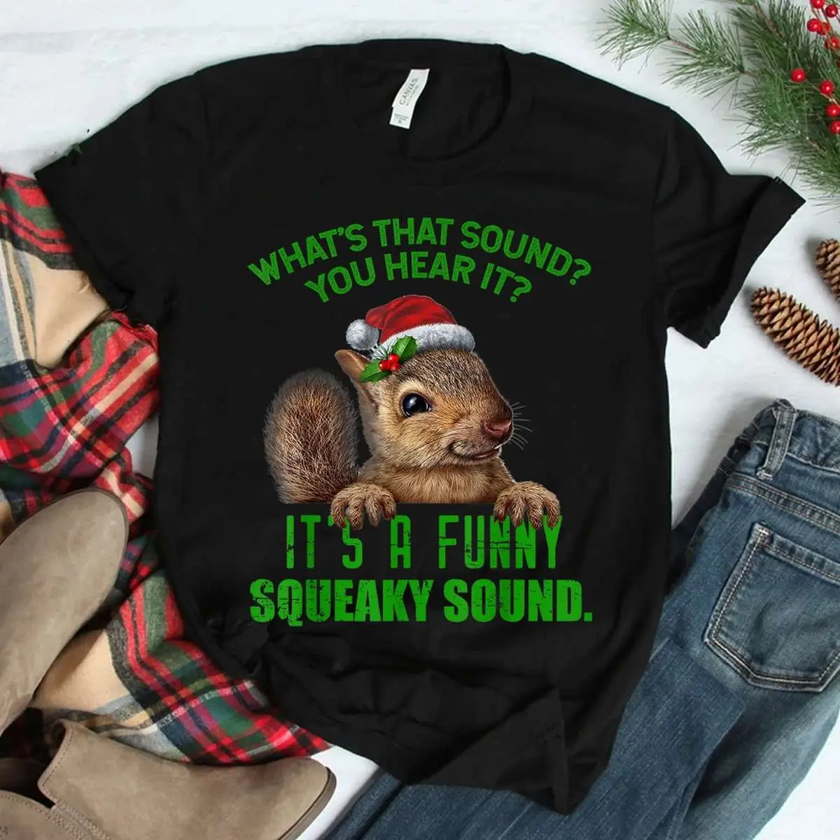 Squirrel Christmas Shirt - That Funny Squeaky Sound Holiday Animal Tee 3 Squirrel Christmas Squeaky Sound Funny Shirt 3 1.jpg