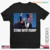 Stand With Trump: Fighting for the Greatest America Again Rally Shirt 15 Stand With Trump Fighting for Greatest America Shirt 1 1.jpg