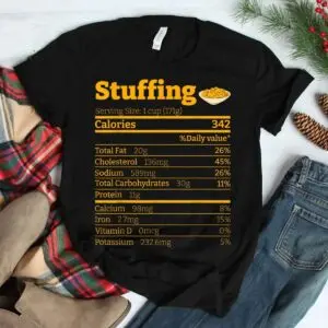 Stuffing Nutrition Facts Thanksgiving Shirt 7 Stuffing Nutrition Facts Thanksgiving Shirt 3 1.jpg