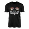Talk To Me Goose Sunglasses Aviator Movie T Shirt 1 1.jpg
