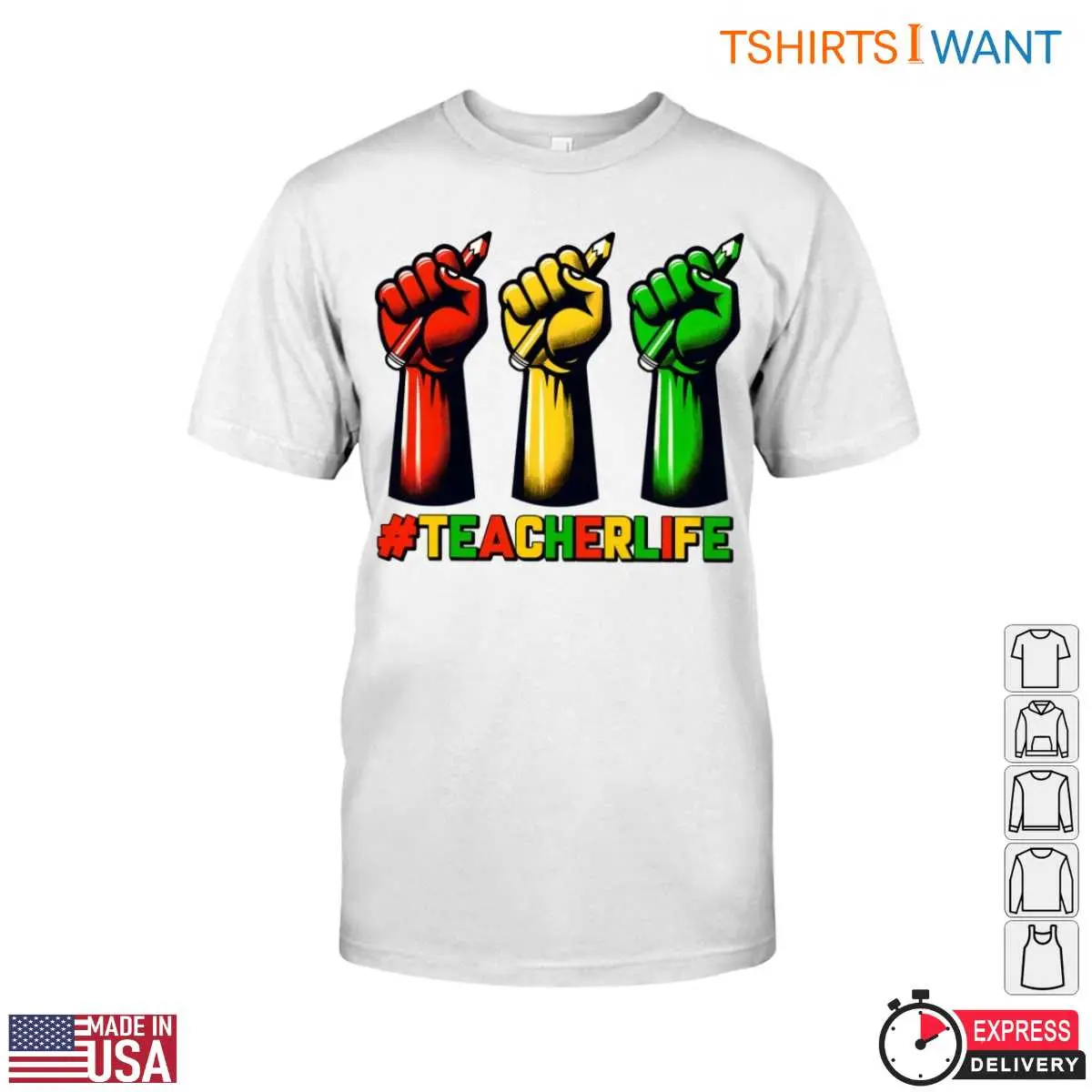 Teacher Empowerment T-Shirt - Fist and Pencil Design with Teacher Life Hashtag 12 Teacher Empowerment T-Shirt Front View