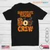 Teacher Halloween Shirt: Substitute Teacher With Cutest Pumpkins Halloween Tee 15 Teacher Halloween Shirt Substitute Educator Tee 1 1.jpg
