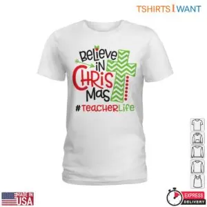 Teacher Life Believe in Christmas Cross T-Shirt 7 Teacher Life Believe in Christmas Cross T Shirt 2 1.jpg