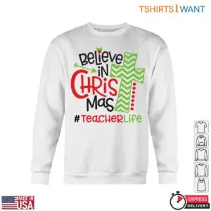 Teacher Life Believe in Christmas Cross T-Shirt 10 Teacher Life Believe in Christmas Cross T Shirt 5 1.jpg