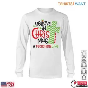 Teacher Life Believe in Christmas Cross T-Shirt 11 Teacher Life Believe in Christmas Cross T Shirt 6 1.jpg