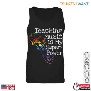 Teaching Music Is My Superpower Rainbow Music Notes Teacher T-Shirt 8 Teaching Music Is My Superpower Rainbow Music Notes Teacher T Shirt 3 1.jpg