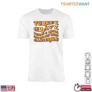 Thanksgiving Feast T Shirt Turkey Casserole Tee 1 1.jpg