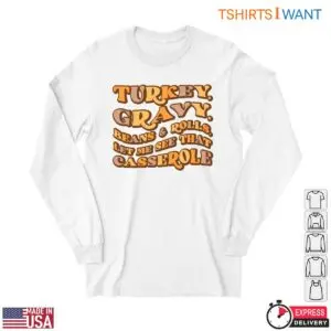 Thanksgiving Feast T-Shirt - Turkey, Gravy, Beans & Rolls Casserole Tee 6 Thanksgiving Feast T Shirt Turkey Casserole Tee 2 1.jpg