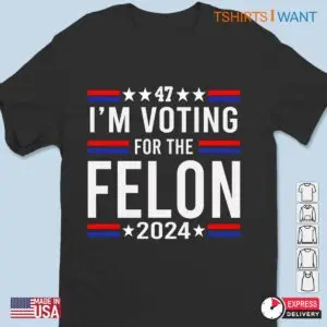 The Felon 2024: Trump Election Tee for Supporters 7 The Felon 2024 Trump Election Supporter Tee 2 1.jpg