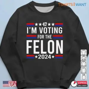 The Felon 2024: Trump Election Tee for Supporters 11 The Felon 2024 Trump Election Supporter Tee 6 1.jpg