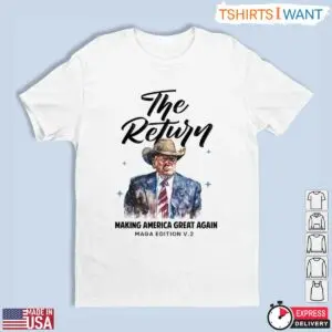 The Return Trump T Shirt Making America Great Again 1 1.jpg