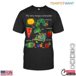The Very Hungry Caterpillar T Shirt Educational Teacher Apparel 1 1.jpg
