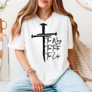 The Way The Truth The Life Cross T shirt 5 1.jpg