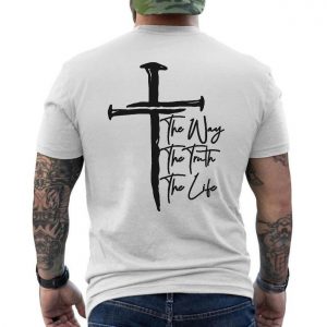The Way The Truth The Life Cross T shirt 6 1.jpg
